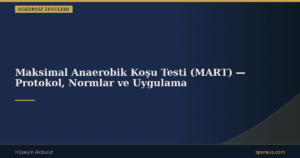 Maksimal Anaerobik Koşu Testi (MART) — Protokol, Normlar ve Uygulama