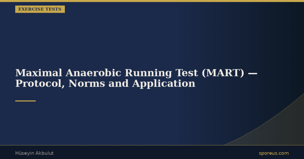 Maximal Anaerobic Running Test (MART) — Protocol, Norms and Application