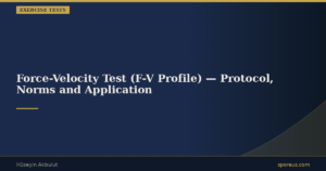 Force-Velocity Test (F-V Profile) — Protocol, Norms and Application