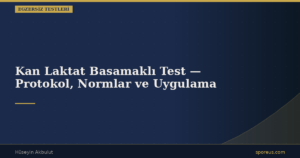 Kan Laktat Basamaklı Test — Protokol, Normlar ve Uygulama