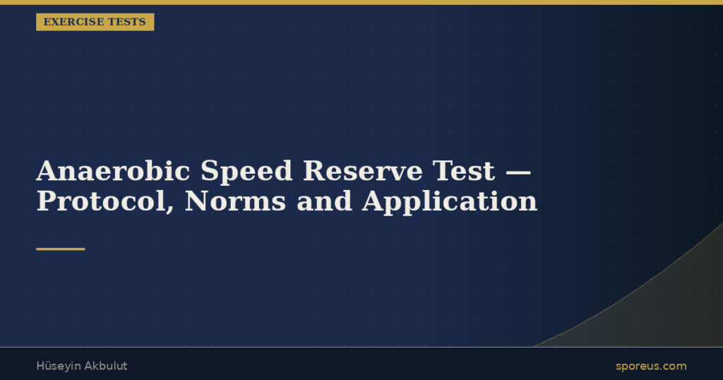 Anaerobic Speed Reserve Test — Protocol, Norms and Application