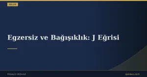 Egzersiz ve Bağışıklık: J Eğrisi