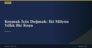 Koşmak İçin Doğmak: İki Milyon Yıllık Bir Koşu