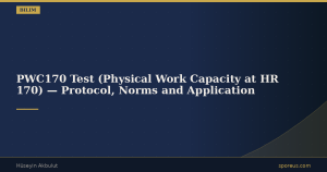 PWC170 Test (Physical Work Capacity at HR 170) — Protocol, Norms and Application