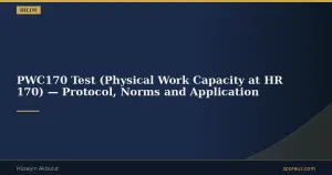 PWC170 Test (Physical Work Capacity at HR 170) — Protocol, Norms and Application