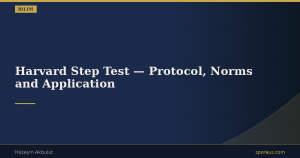 Harvard Step Test — Protocol, Norms and Application