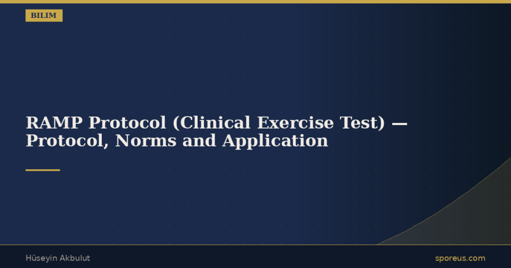 RAMP Protocol (Clinical Exercise Test) — Protocol, Norms and Application