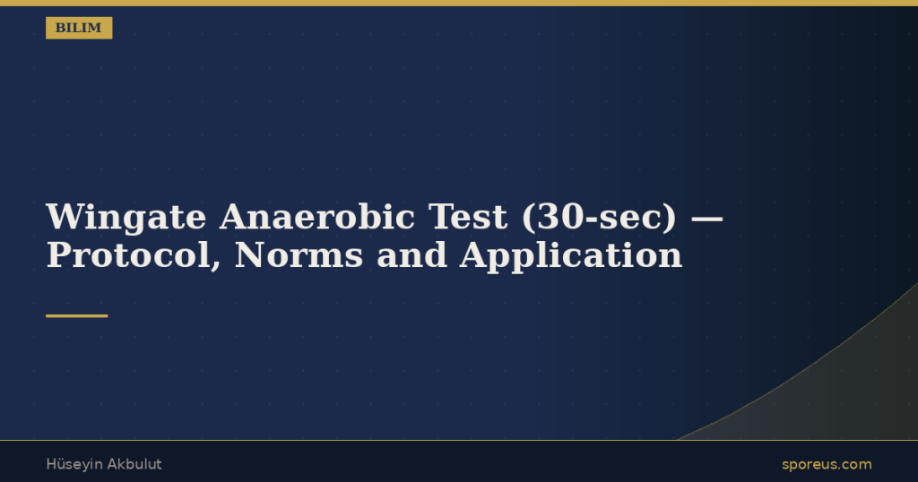 Wingate Anaerobic Test (30-sec) — Protocol, Norms and Application