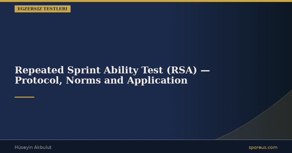 Repeated Sprint Ability Test (RSA) — Protocol, Norms and Application