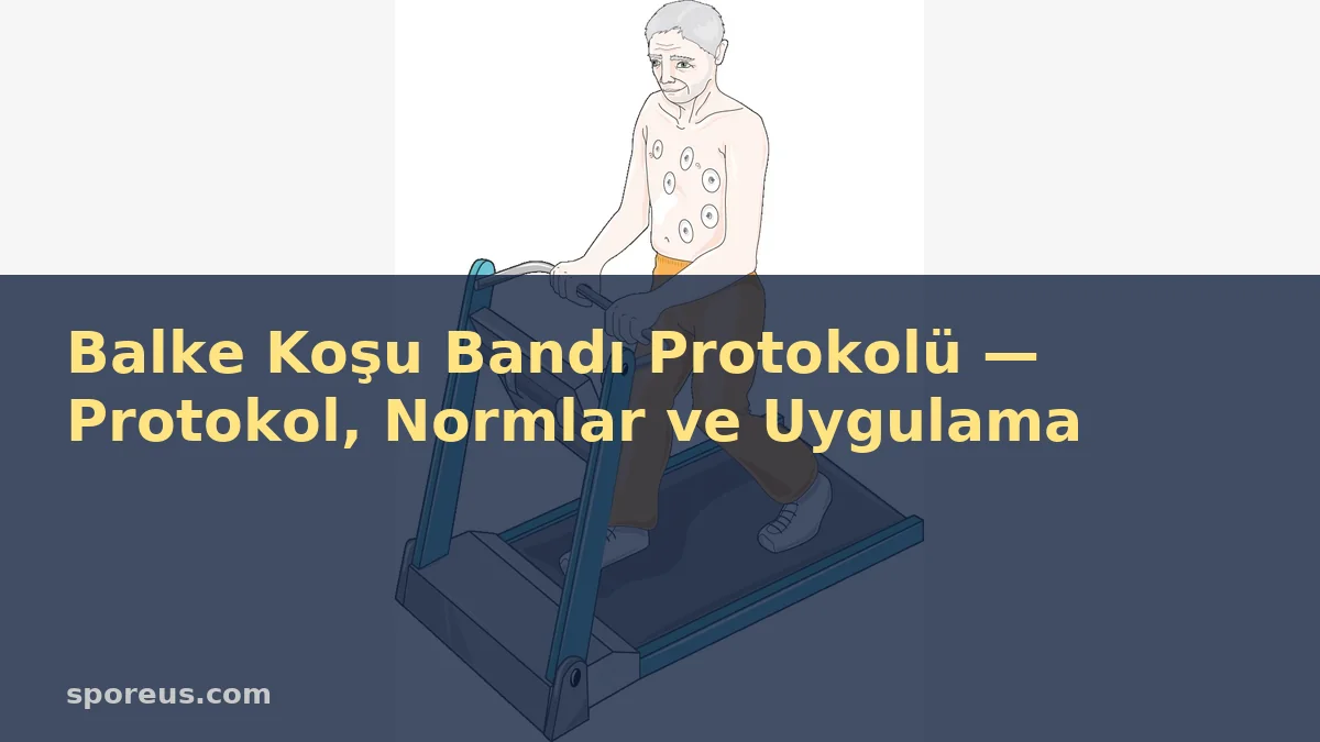 Balke Koşu Bandı Protokolü — Protokol, Normlar ve Uygulama
